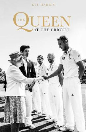 The Queen at the Cricket by Kit Harris