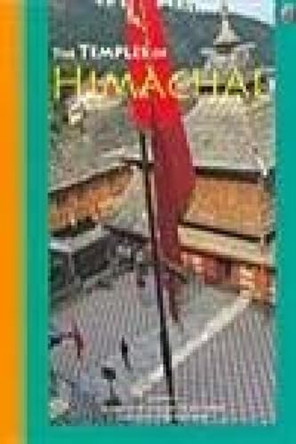 The Temples of Himachal by Eicher Goodearth Limited 9788187780403