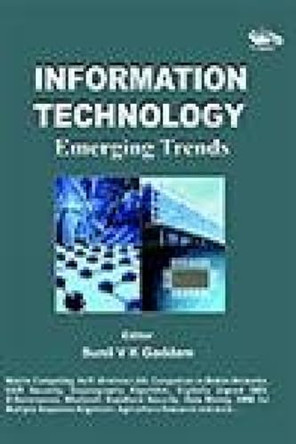 Information Technology: Emerging Trends by Sunil V.K. Gaddam 9788189766405
