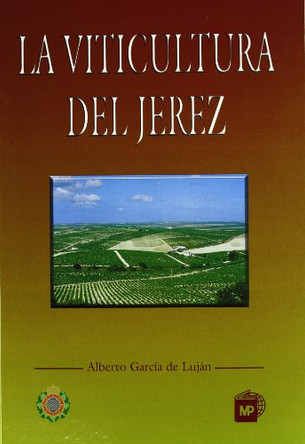 La Viticultura del Jerez by de Lujan Garcia 9788471146786