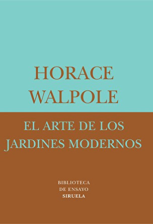 El Arte de Los Jardines Modernos by Horace Walpole 9788478447558