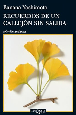Recuerdos de un Callejon Sin Salida by Banana Yoshimoto 9788483833360