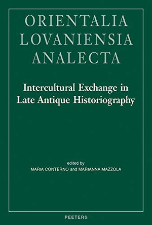 Intercultural Exchange in Late Antique Historiography by M. Mazzola 9789042939752
