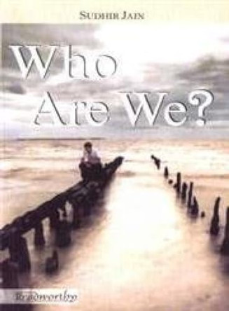 Who are We? by Sudhir Jain 9789380009384