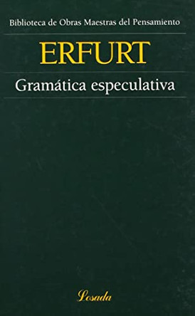 Gramatica Especulativa by Tomas de Erfurt 9789500392099