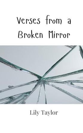 Verses from a Broken Mirror by Lily Taylor 9789908000831
