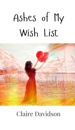 Ashes of My Wish List by Claire Davidson 9789916949047
