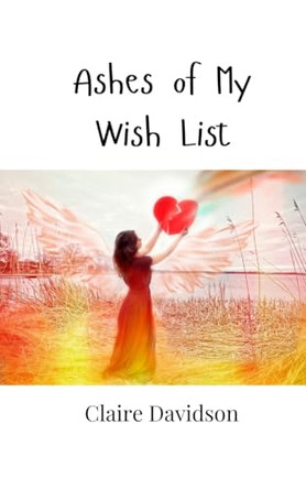 Ashes of My Wish List by Claire Davidson 9789916949054