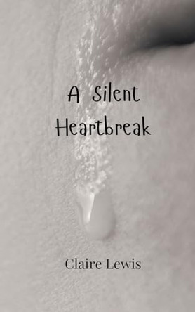 A Silent Heartbreak by Claire Lewis 9789916949078