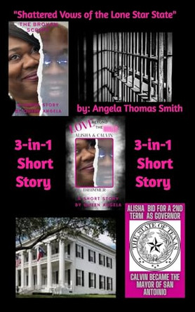 "Shattered Vows of the Lone Star State": Based on a True Story by Angela Thomas Smith 9798210921628