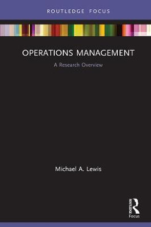 Operations Management: A Research Overview by Michael A. Lewis