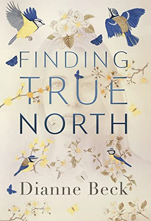 Finding True North by Dianne Beck 9798885280273
