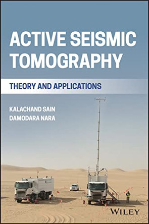 Active Seismic Tomography: Theory and Applications by Sain 9781119594864
