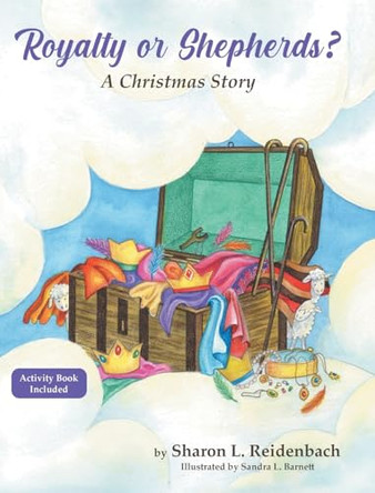Royalty or Shepherds?: A Christmas Story by Sharon L Reidenbach 9798886161342