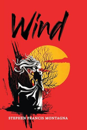 Wind by Stephen Francis Montagna 9798886403824