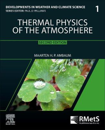 Thermal Physics of the Atmosphere: Volume 1 by Maarten H.P. Ambaum