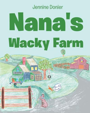 Nana's Wacky Farm by Jennine Donier 9798887939148