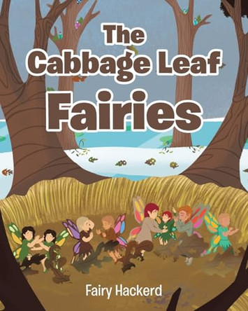 The Cabbage Leaf Fairies by Fairy Hackerd 9798888328439