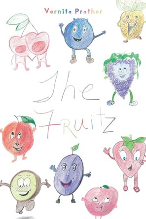 The Fruitz by Vernita Prather 9798888513019