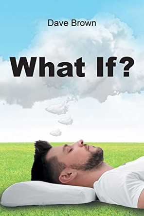 What If? by Dave Brown 9798889601005