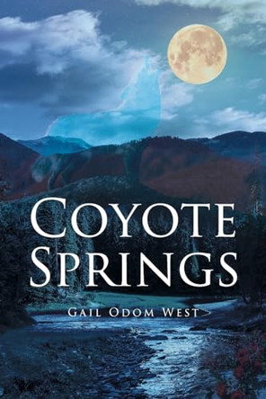 Coyote Springs by Gail Odom West 9798889829119