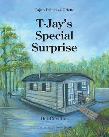 T. Jay's Special Surprise by Dot Cavalier 9798889829157