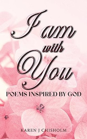 I AM with You by Karen J Chisholm 9798890314277