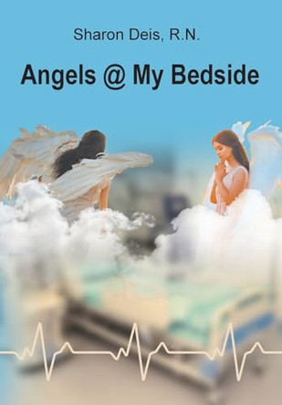 Angels @ My Bedside 9798891574250