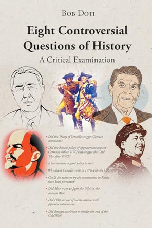 Eight Controversial Questions of History: A Critical Examination by Bob Doti 9798891577091