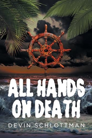All Hands on Death by Devin Schlottman 9798891579569