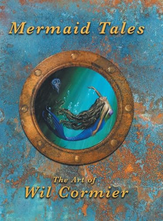 Mermaid Tales by Wil Cormier 9798891579705