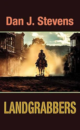 Landgrabbers by Dan J Stevens 9798891642775