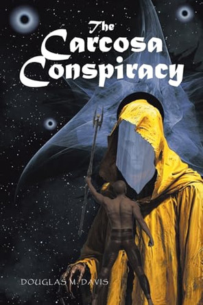 The Carcosa Conspiracy by Douglas M Davis 9798892211420