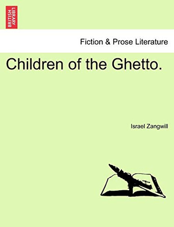 Children of the Ghetto. by Author Israel Zangwill 9781240891436