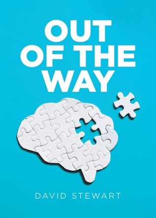 Out of The Way by David Stewart 9798894274638