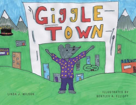 Giggletown by Linda J Wilson 9798894275451