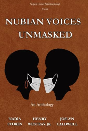Nubian Voices Unmasked by Nadia Stokes 9798986546841