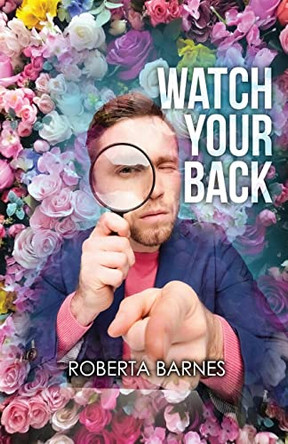 Watch Your Back by Roberta Barnes 9798986780696