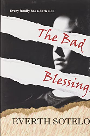 The Bad Blessings by Everth Sotelo 9798987271803