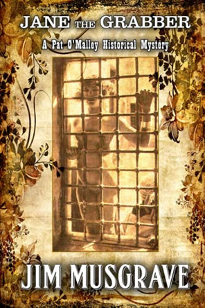 Jane the Grabber: Pat O'Malley Historical Mystery by Ellen Bernabei 9781943456772
