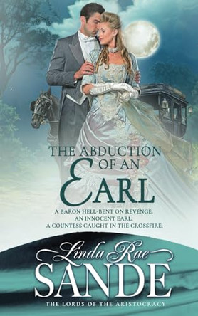 The Abduction of an Earl by Linda Rae Sande 9781946271839