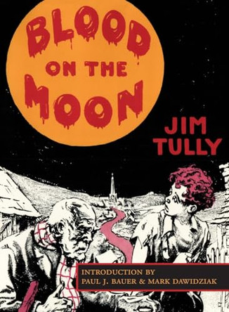 Blood on the Moon by Jim Tully 9781948986694