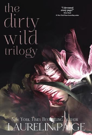 Dirty Wild Trilogy by Laurelin Paige 9781957647678
