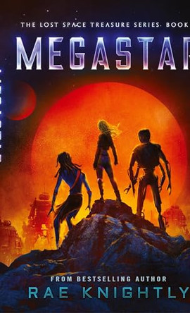 Megastar (The Lost Space Treasure Series, Book 2) by Knightly 9781989605509
