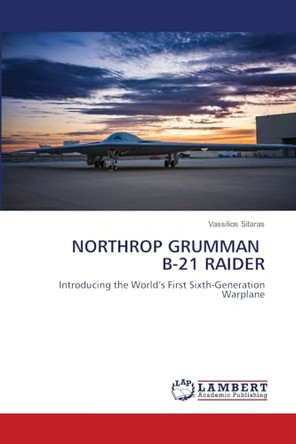 Northrop Grumman B-21 Raider by Vassilios Sitaras 9786204729817