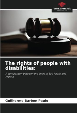 The rights of people with disabilities by Guilherme Barbon Paulo 9786207669592