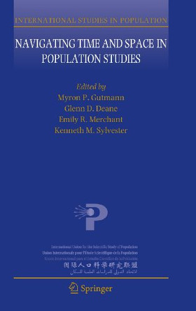 Navigating Time and Space in Population Studies by Emily R. Merchant 9789400700673