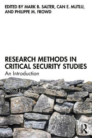 Research Methods in Critical Security Studies: An Introduction by Mark B. Salter