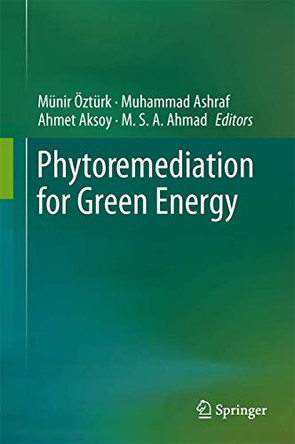 Phytoremediation for Green Energy by Munir Ozturk 9789400778863