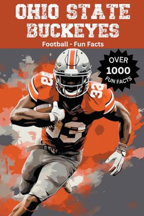 Ohio State Buckeyes Football Fun Facts by Trivia Ape 9798223014584